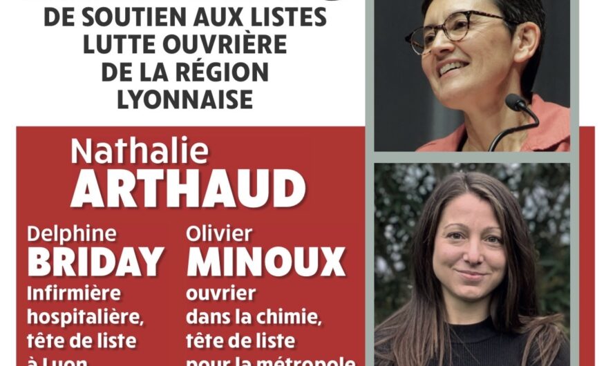 Dans la métropole du Rhône et la ville de Lyon, Lutte Ouvrière veut faire de ces élections un appel aux travailleurs